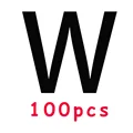100PCS W