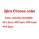 5pcs Choose color