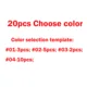 20pcs Choose colour