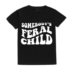 Somebody's Feral Camiseta infantil manga corta – Estampado divertido