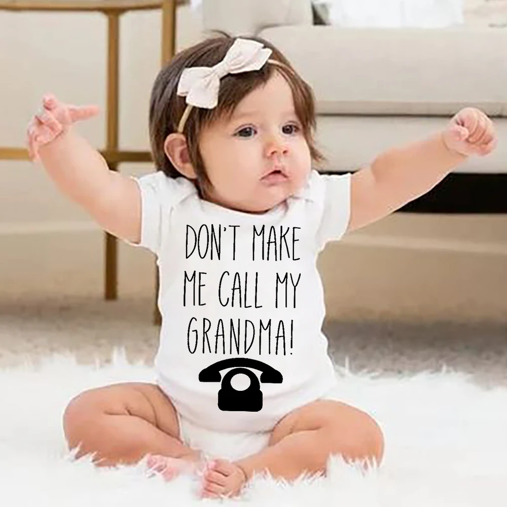 Don't Make Me Call My Grandma-body para niñas recién nacidas, ropa para niños pequeños, divertido teléfono impreso, regalo para bebé